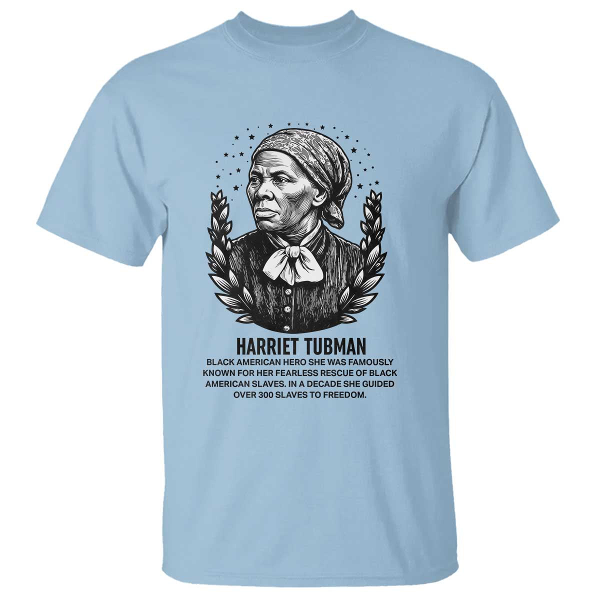 American Hero Harriet Tubman T Shirt Black History Leader Gift