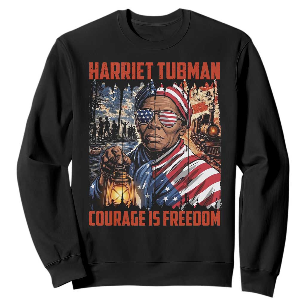 Harriet Tubman Courage Is Freedom Sweatshirt Black History Gift