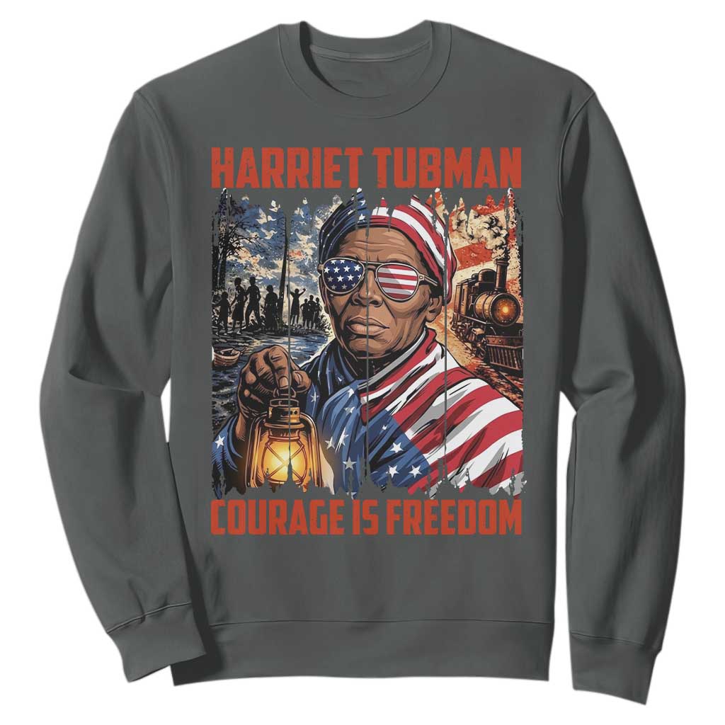 Harriet Tubman Courage Is Freedom Sweatshirt Black History Gift