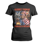 Harriet Tubman Courage Is Freedom T Shirt For Women Black History Gift