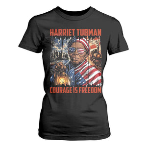 Harriet Tubman Courage Is Freedom T Shirt For Women Black History Gift