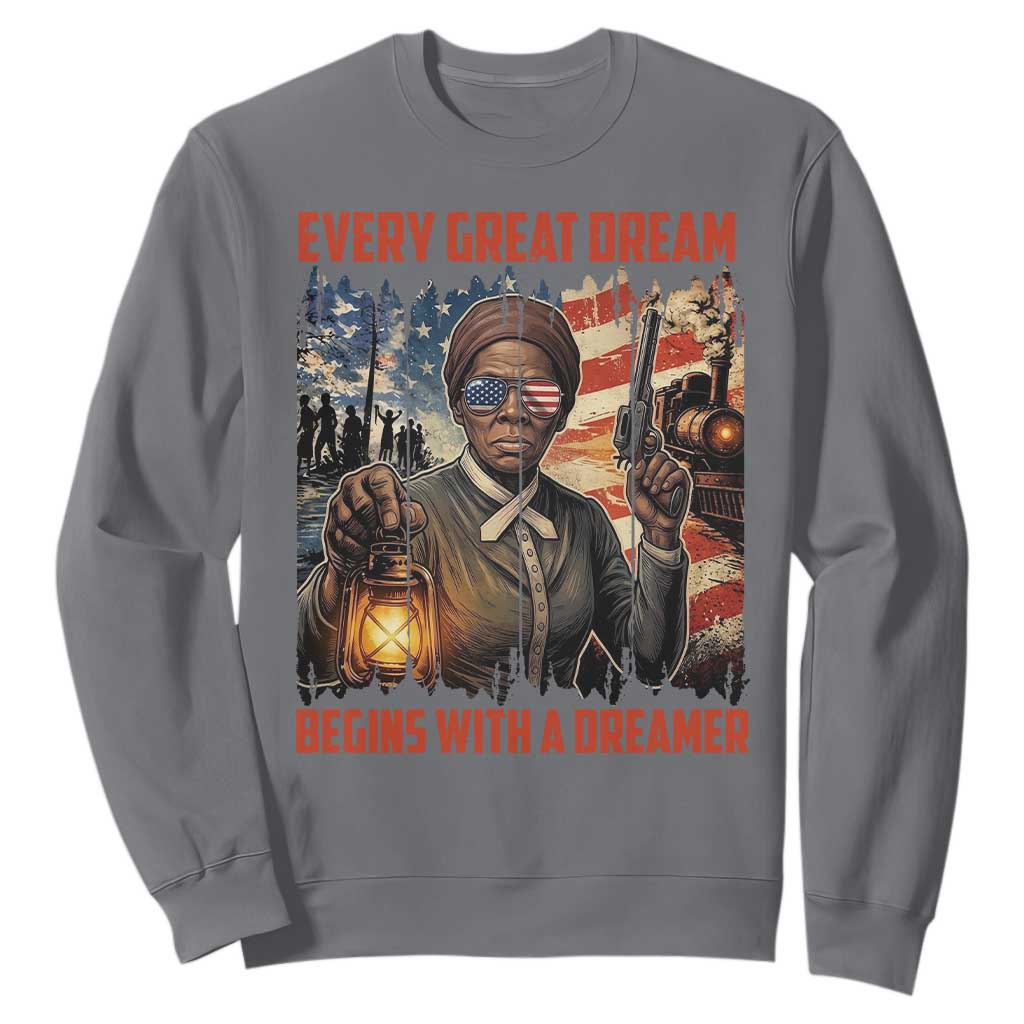 Harriet Tubman Quote Sweatshirt Every Great Dream Begins With A Dreamer
