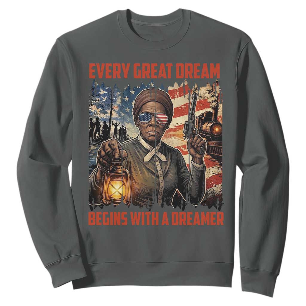Harriet Tubman Quote Sweatshirt Every Great Dream Begins With A Dreamer