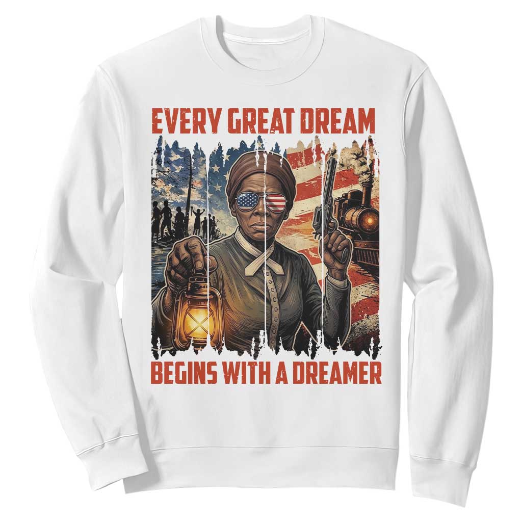 Harriet Tubman Quote Sweatshirt Every Great Dream Begins With A Dreamer
