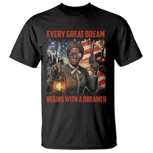 Harriet Tubman Quote T Shirt Every Great Dream Begins With A Dreamer