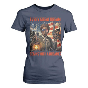 Harriet Tubman Quote T Shirt For Women Every Great Dream Begins With A Dreamer