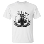 Harriet Tubman T Shirt We Out Breaking The Chains Iconic Legacy Gift