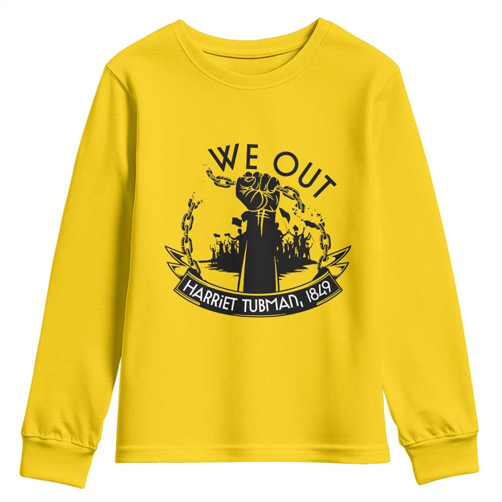 Harriet Tubman Youth Sweatshirt We Out Breaking The Chains Iconic Legacy Gift