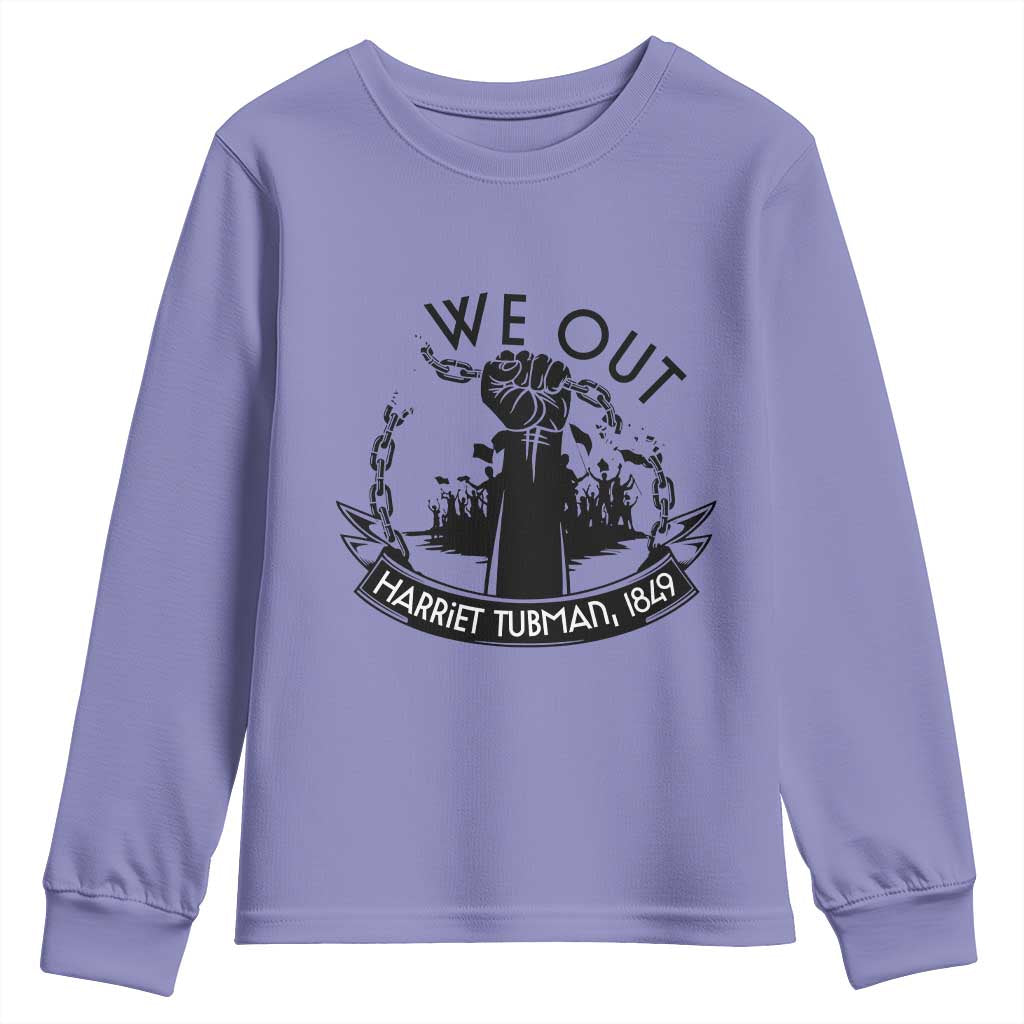 Harriet Tubman Youth Sweatshirt We Out Breaking The Chains Iconic Legacy Gift
