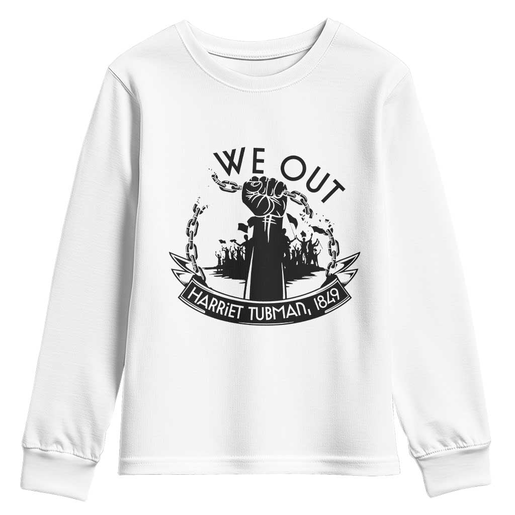 Harriet Tubman Youth Sweatshirt We Out Breaking The Chains Iconic Legacy Gift