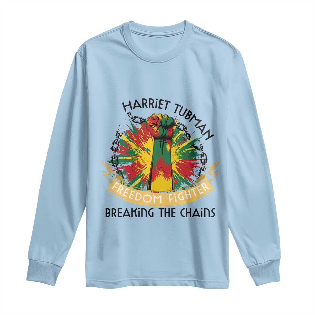 Harriet Tubman Long Sleeve Shirt Underground Railroad Hero Breaking Chains