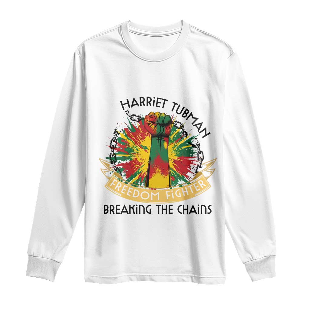 Harriet Tubman Long Sleeve Shirt Underground Railroad Hero Breaking Chains