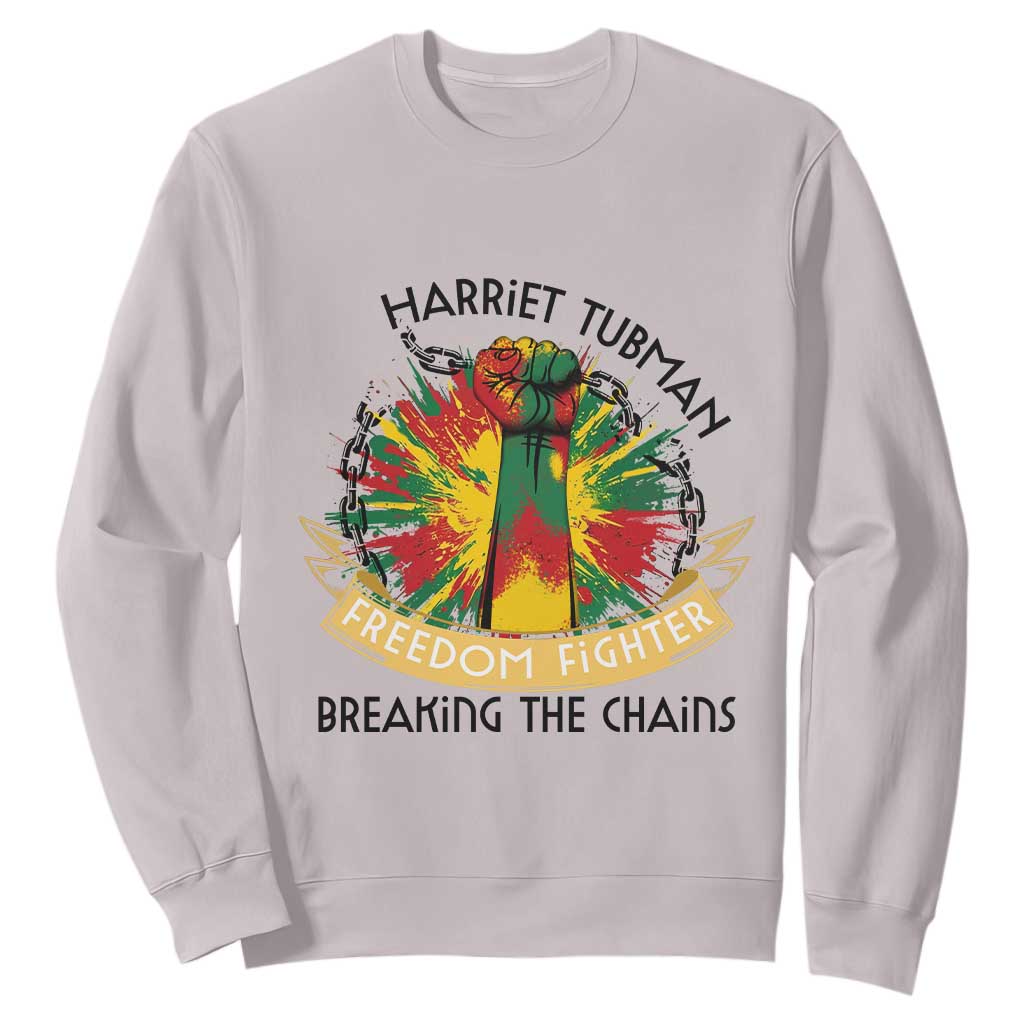 Harriet Tubman Sweatshirt Underground Railroad Hero Breaking Chains