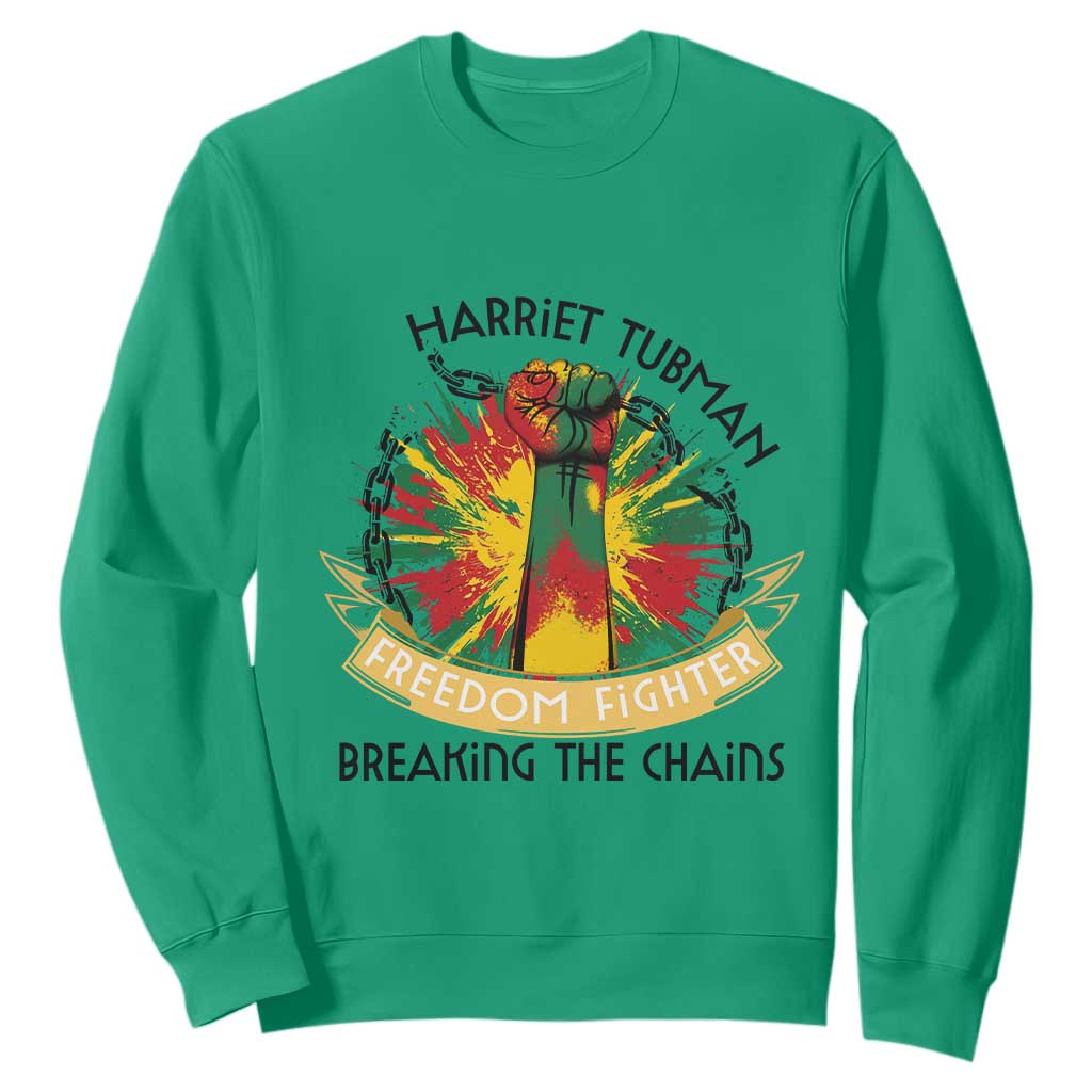 Harriet Tubman Sweatshirt Underground Railroad Hero Breaking Chains