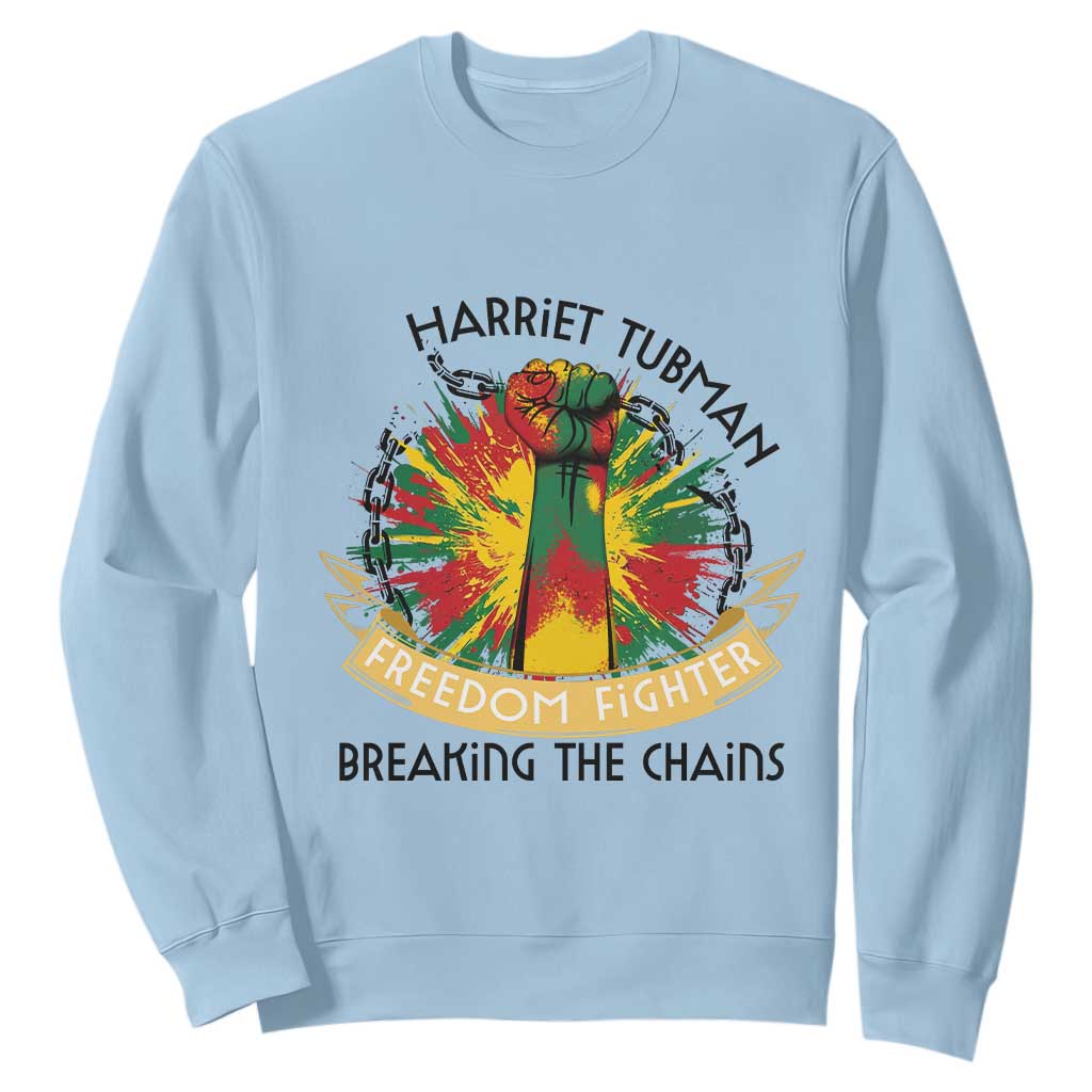 Harriet Tubman Sweatshirt Underground Railroad Hero Breaking Chains