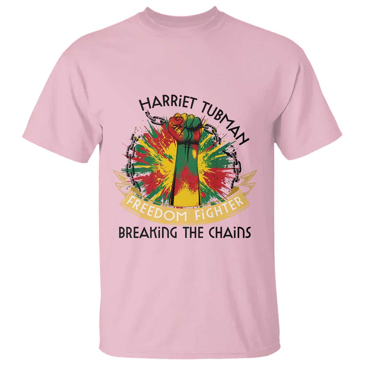 Harriet Tubman T Shirt Underground Railroad Hero Breaking Chains