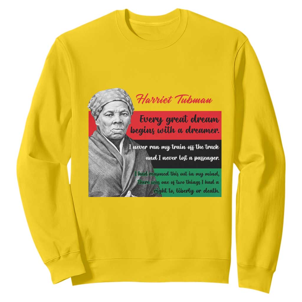 Harriet Tubman Quote Sweatshirt Pan African Flag Black History