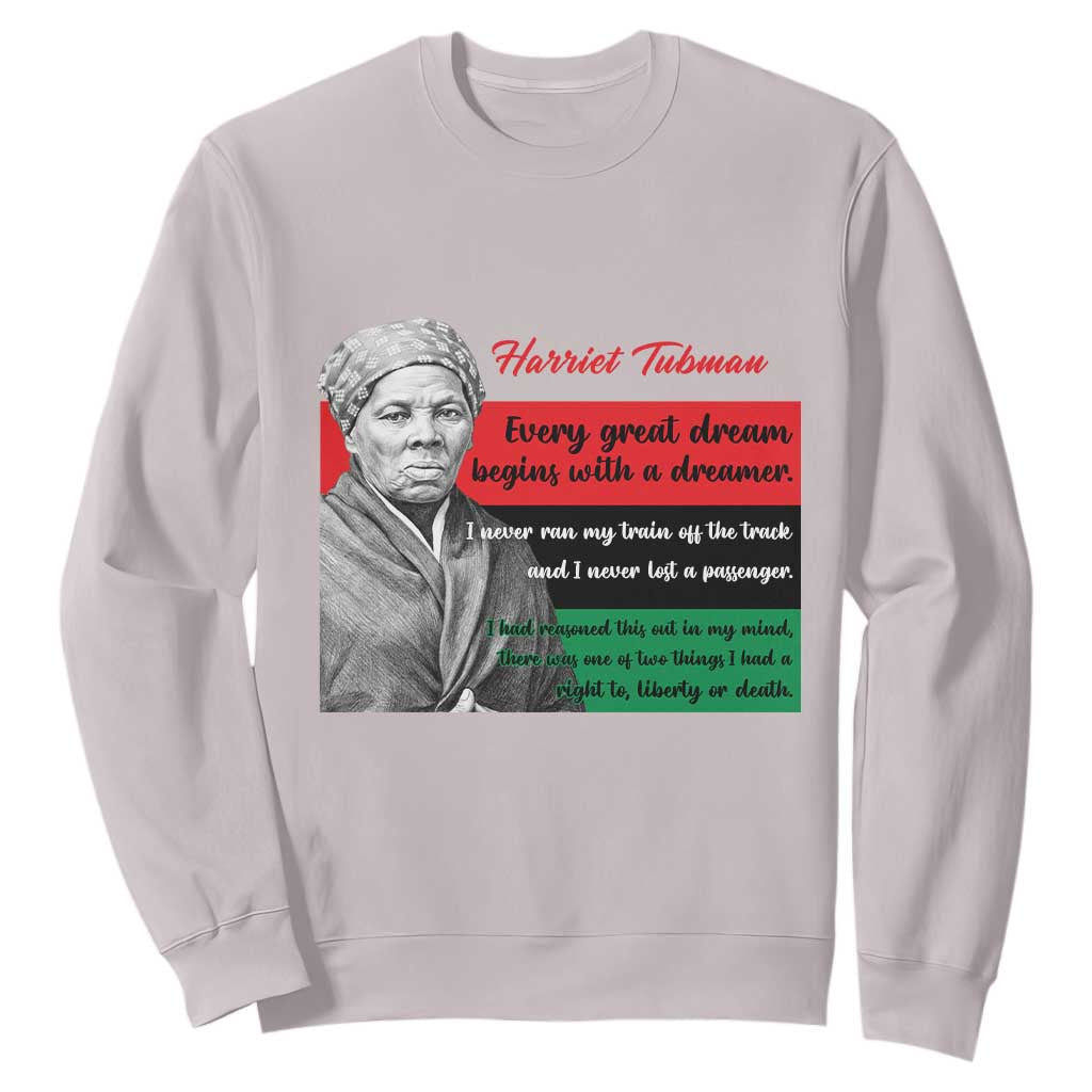 Harriet Tubman Quote Sweatshirt Pan African Flag Black History