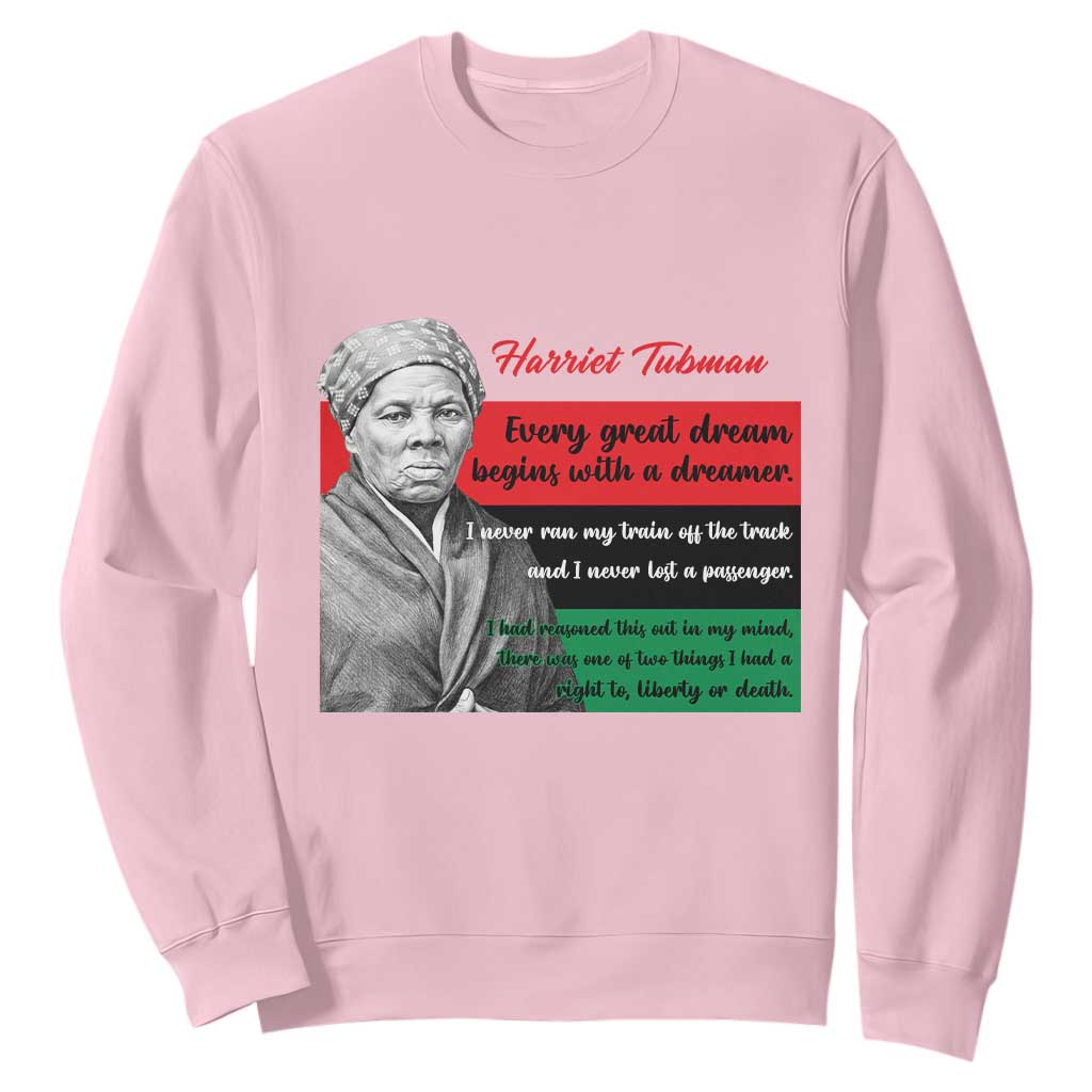 Harriet Tubman Quote Sweatshirt Pan African Flag Black History