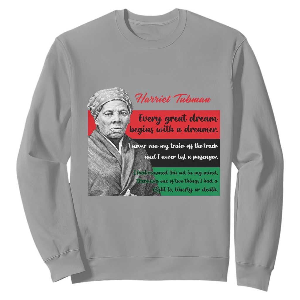 Harriet Tubman Quote Sweatshirt Pan African Flag Black History