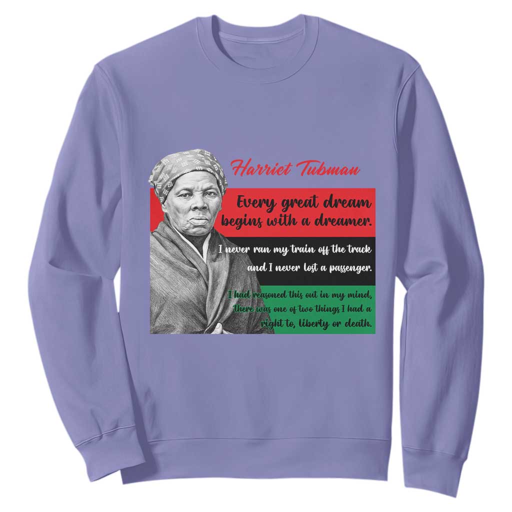 Harriet Tubman Quote Sweatshirt Pan African Flag Black History