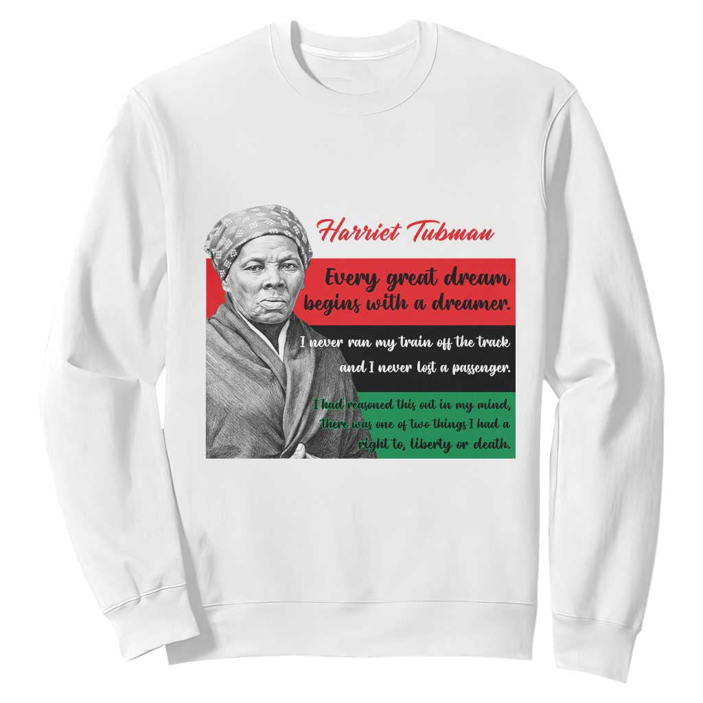 Harriet Tubman Quote Sweatshirt Pan African Flag Black History