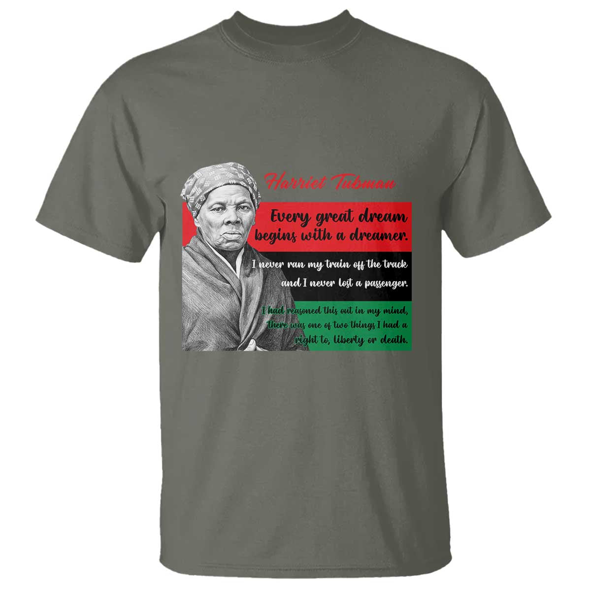 Harriet Tubman Quote T Shirt Pan African Flag Black History