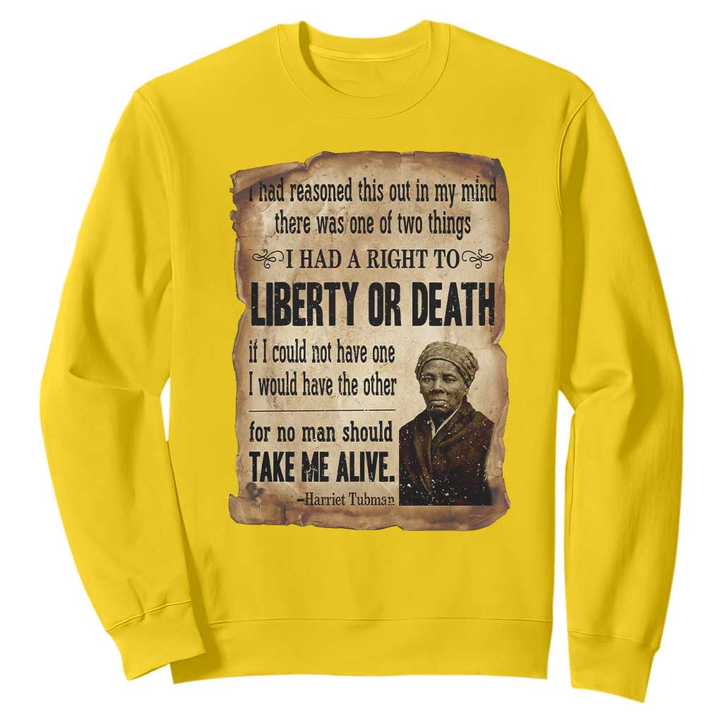 Harriet Tubman Sweatshirt Liberty Or Death Black History Legacy