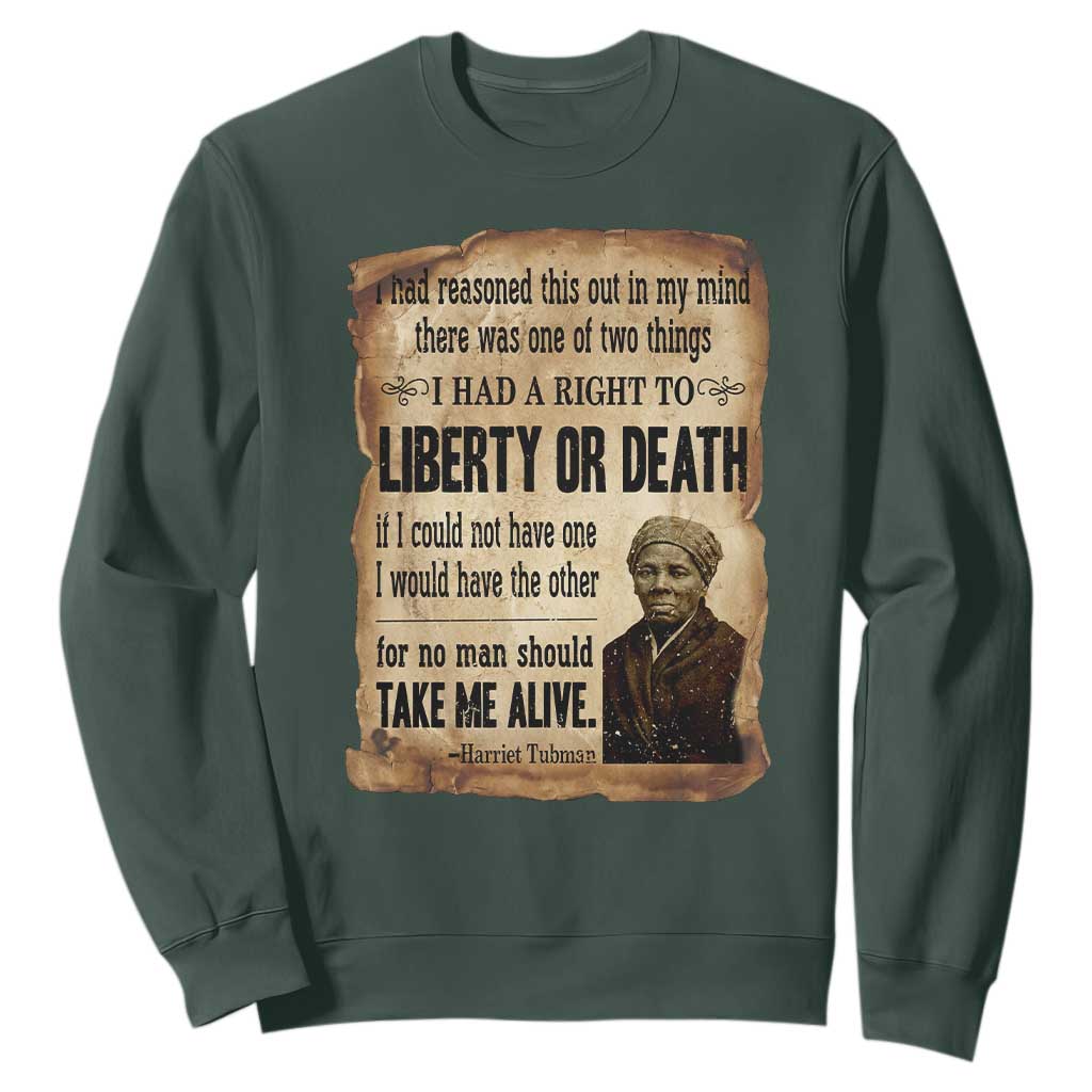 Harriet Tubman Sweatshirt Liberty Or Death Black History Legacy