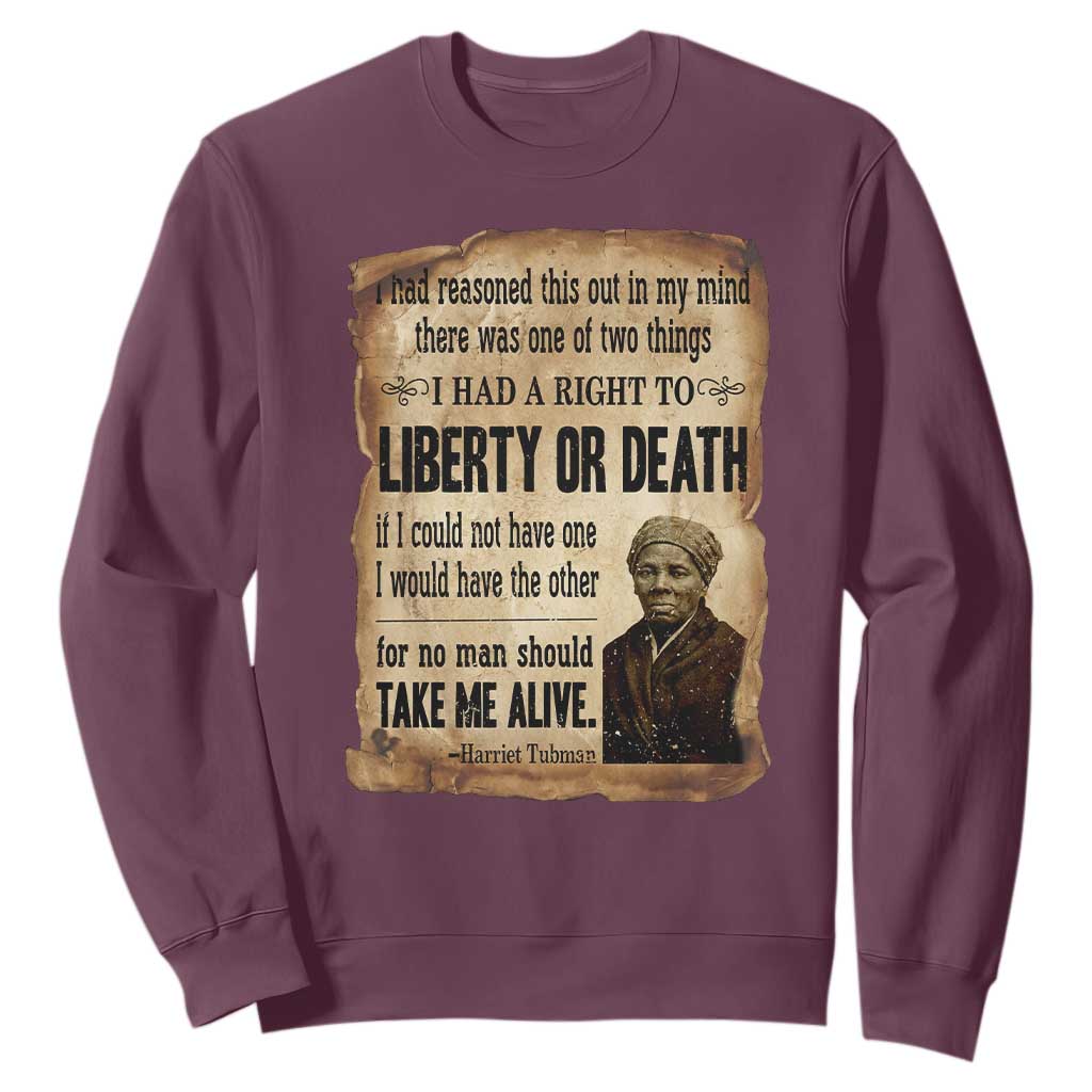 Harriet Tubman Sweatshirt Liberty Or Death Black History Legacy