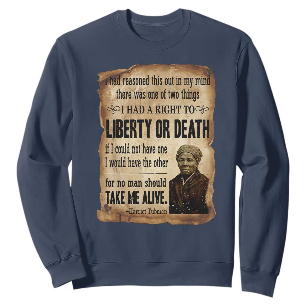 Harriet Tubman Sweatshirt Liberty Or Death Black History Legacy