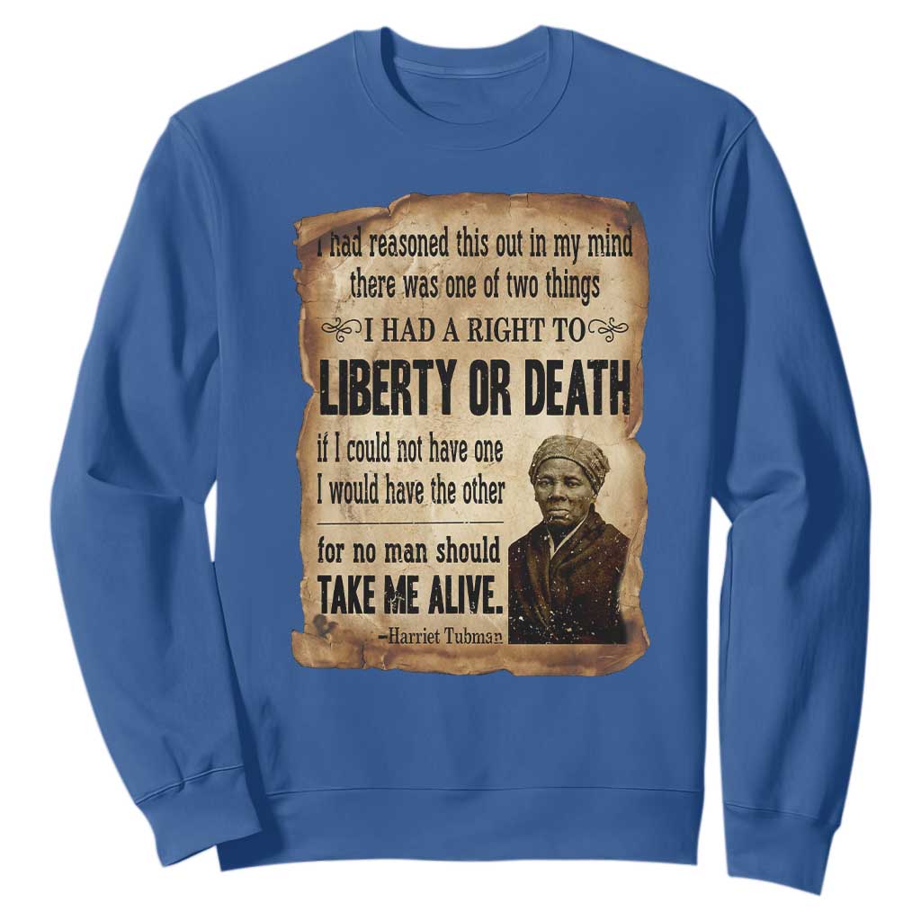 Harriet Tubman Sweatshirt Liberty Or Death Black History Legacy
