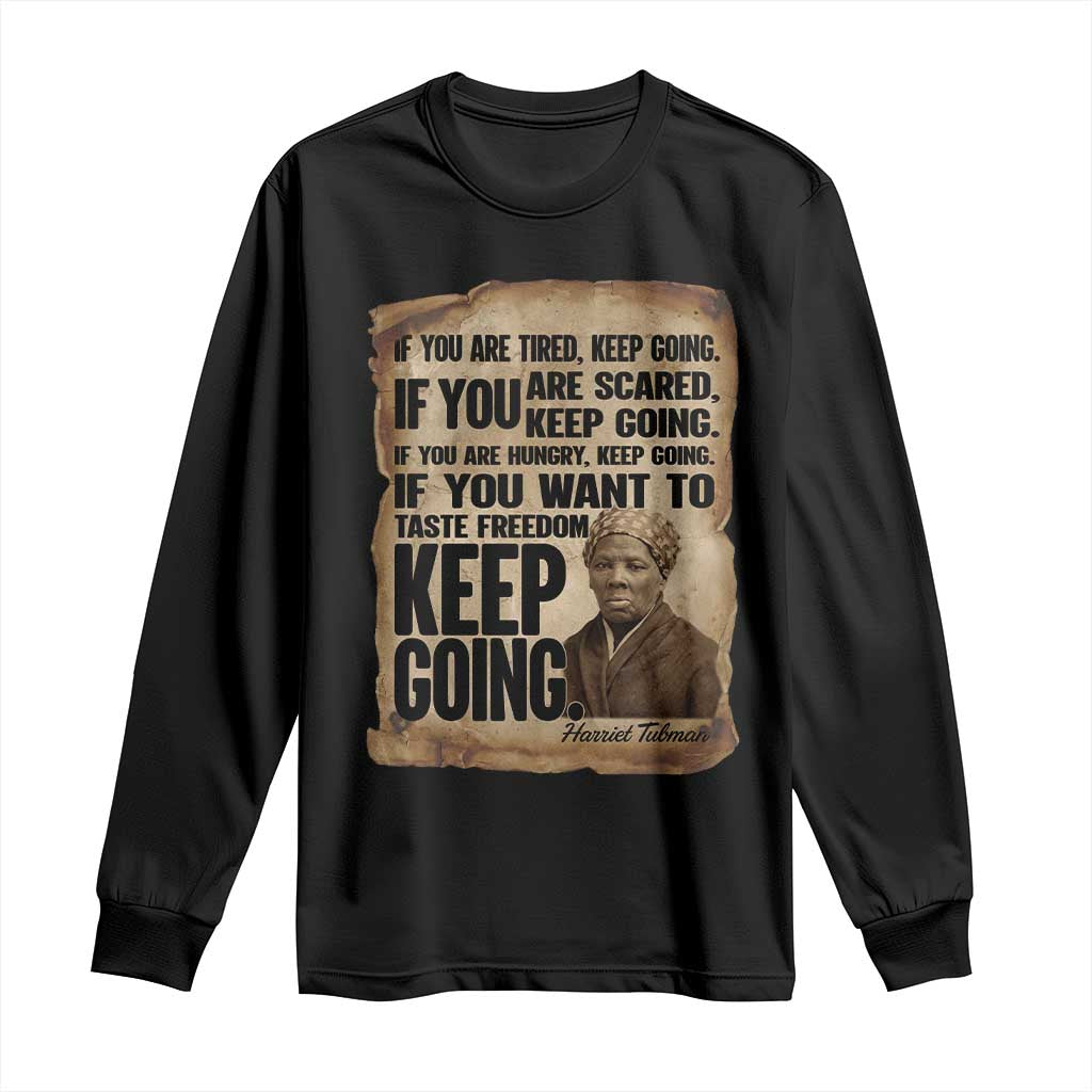 Harriet Tubman Quote Long Sleeve Shirt Black History African American