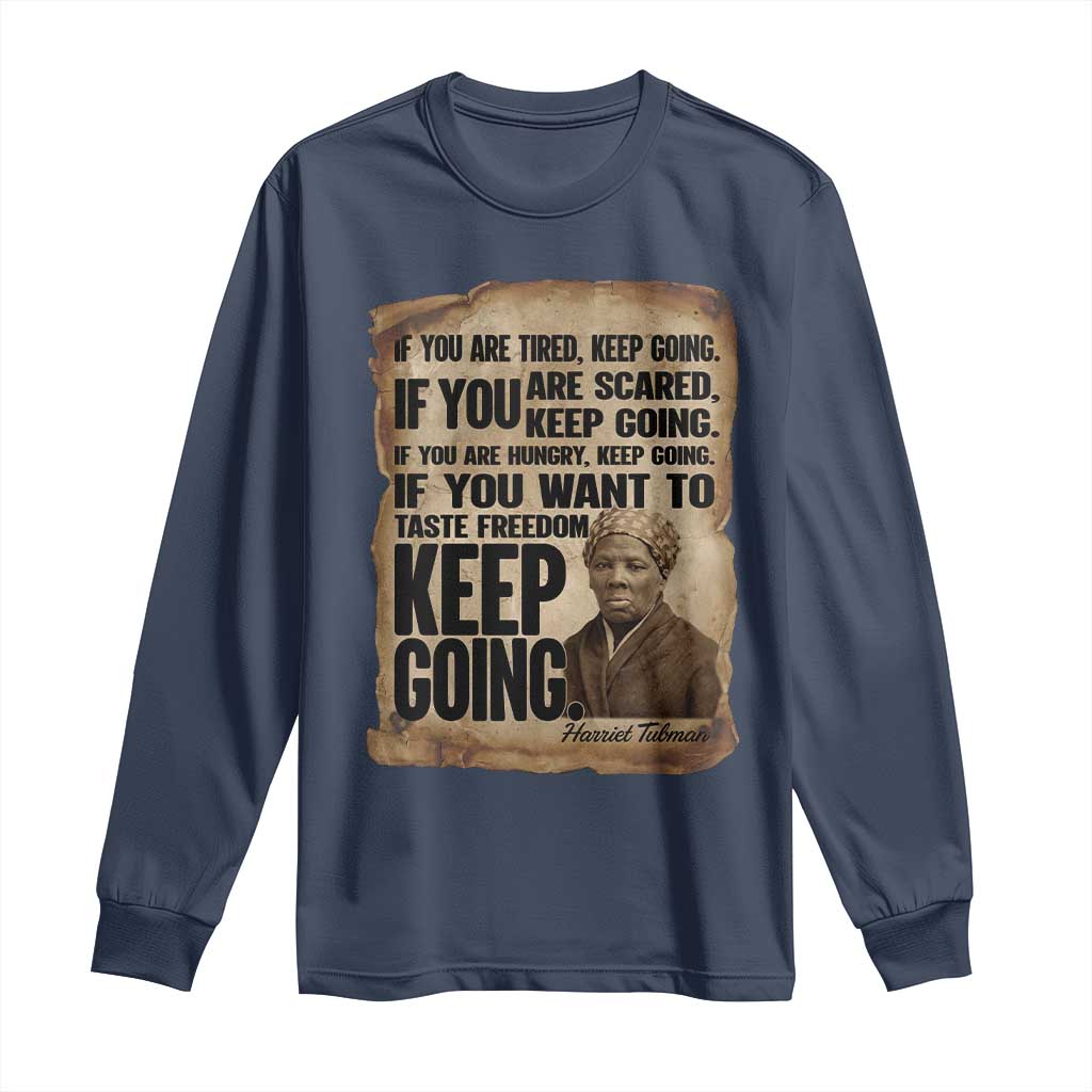Harriet Tubman Quote Long Sleeve Shirt Black History African American