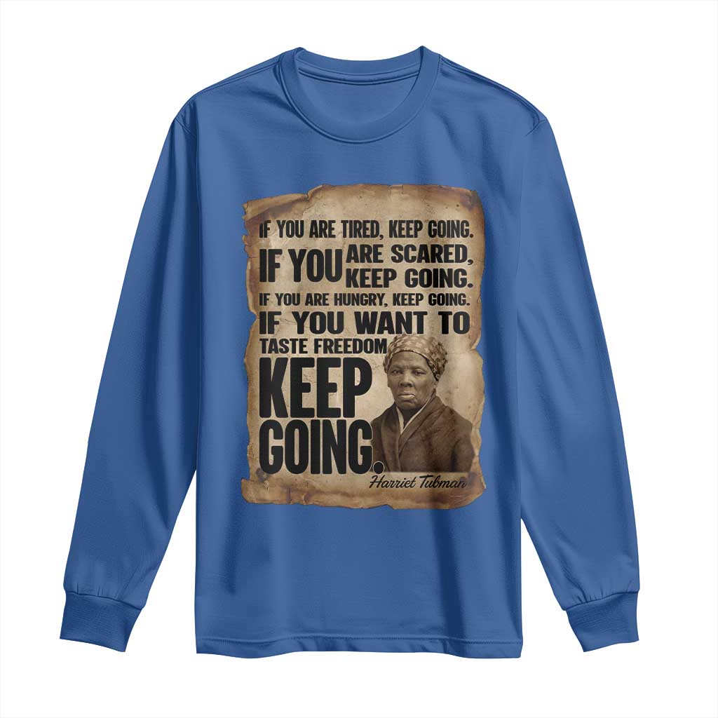 Harriet Tubman Quote Long Sleeve Shirt Black History African American