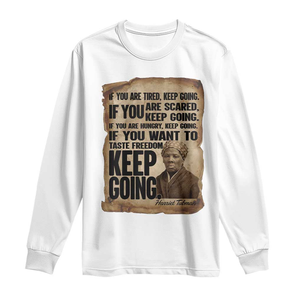 Harriet Tubman Quote Long Sleeve Shirt Black History African American