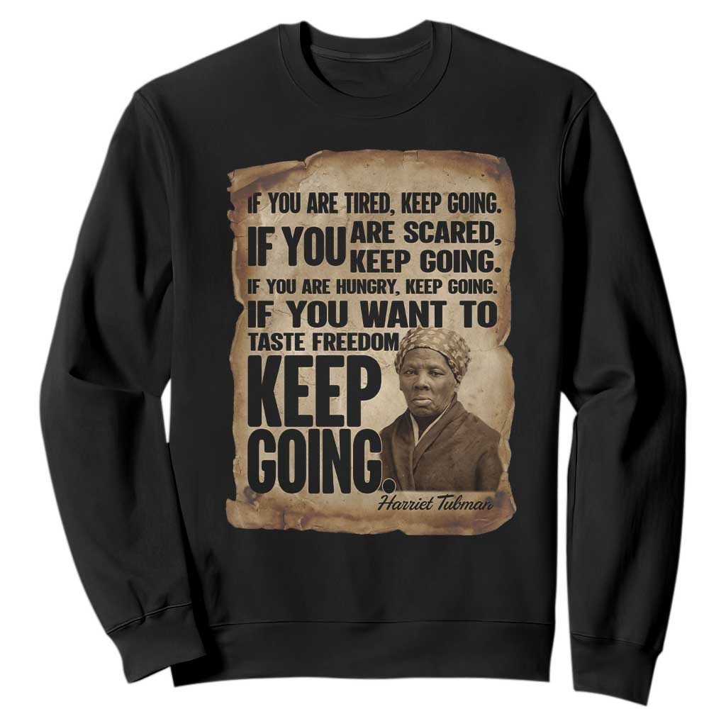Harriet Tubman Quote Sweatshirt Black History African American