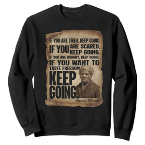 Harriet Tubman Quote Sweatshirt Black History African American