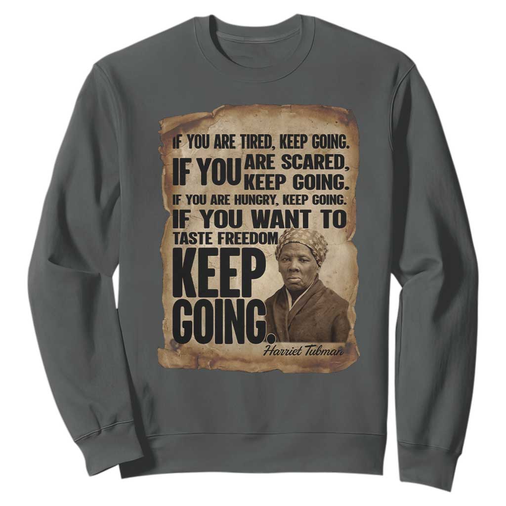 Harriet Tubman Quote Sweatshirt Black History African American