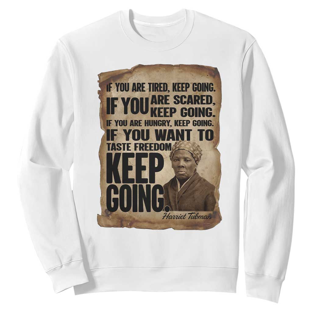 Harriet Tubman Quote Sweatshirt Black History African American