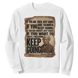 Harriet Tubman Quote Sweatshirt Black History African American