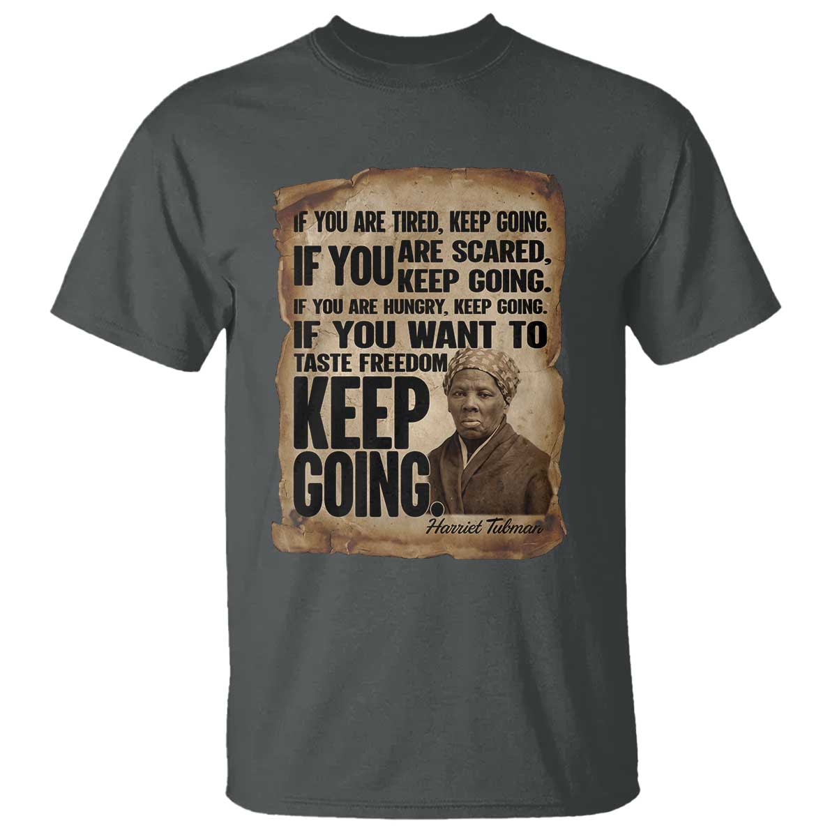 Harriet Tubman Quote T Shirt Black History African American
