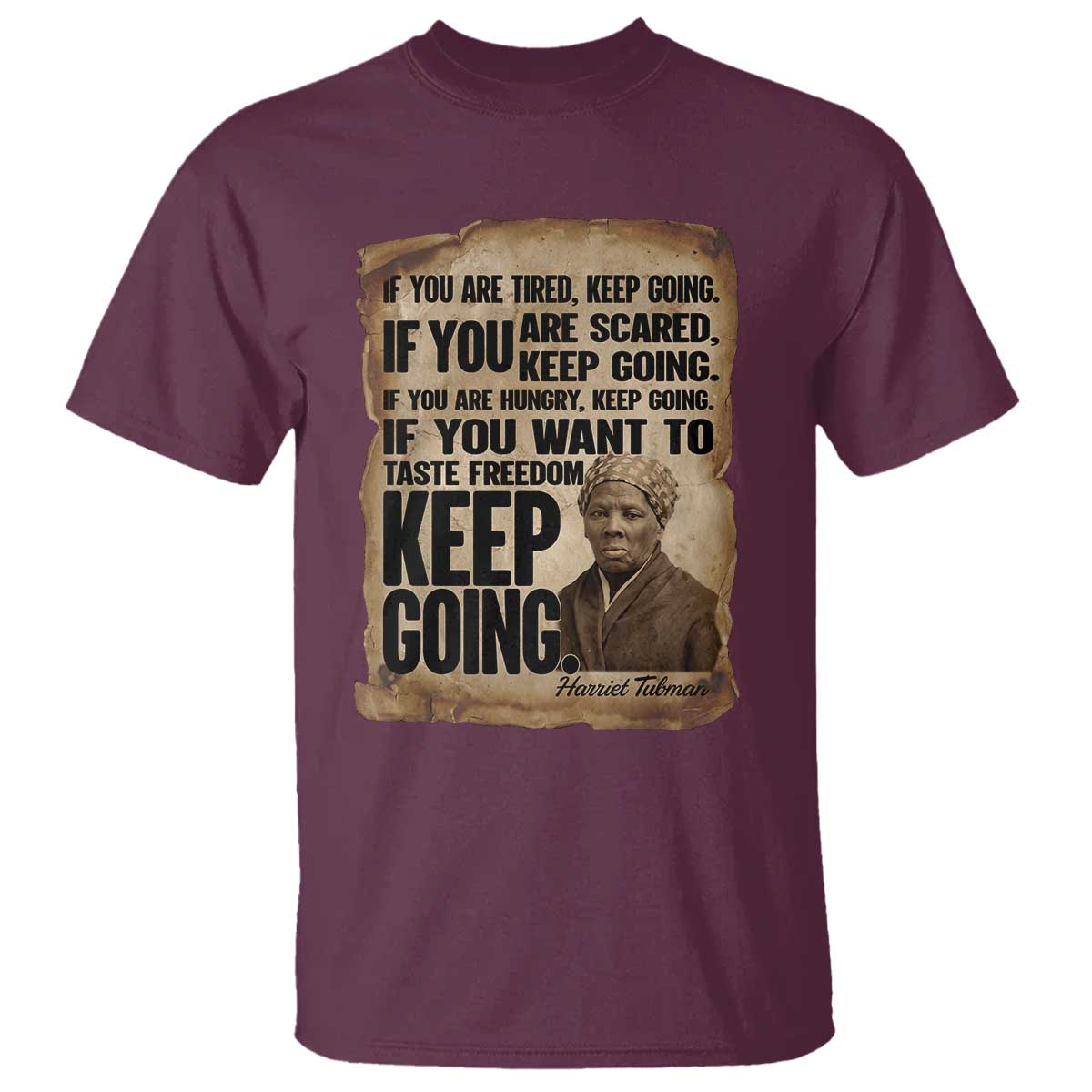 Harriet Tubman Quote T Shirt Black History African American