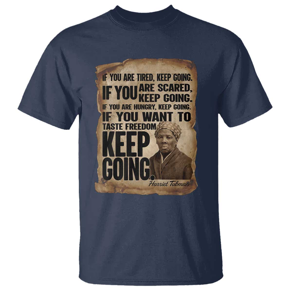 Harriet Tubman Quote T Shirt Black History African American