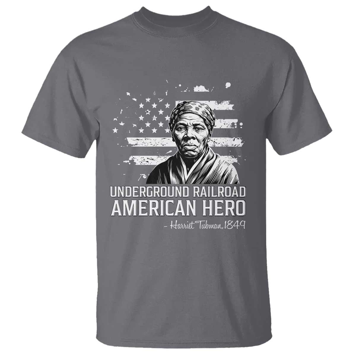 Harriet Tubman T Shirt Underground Railroad American Hero History