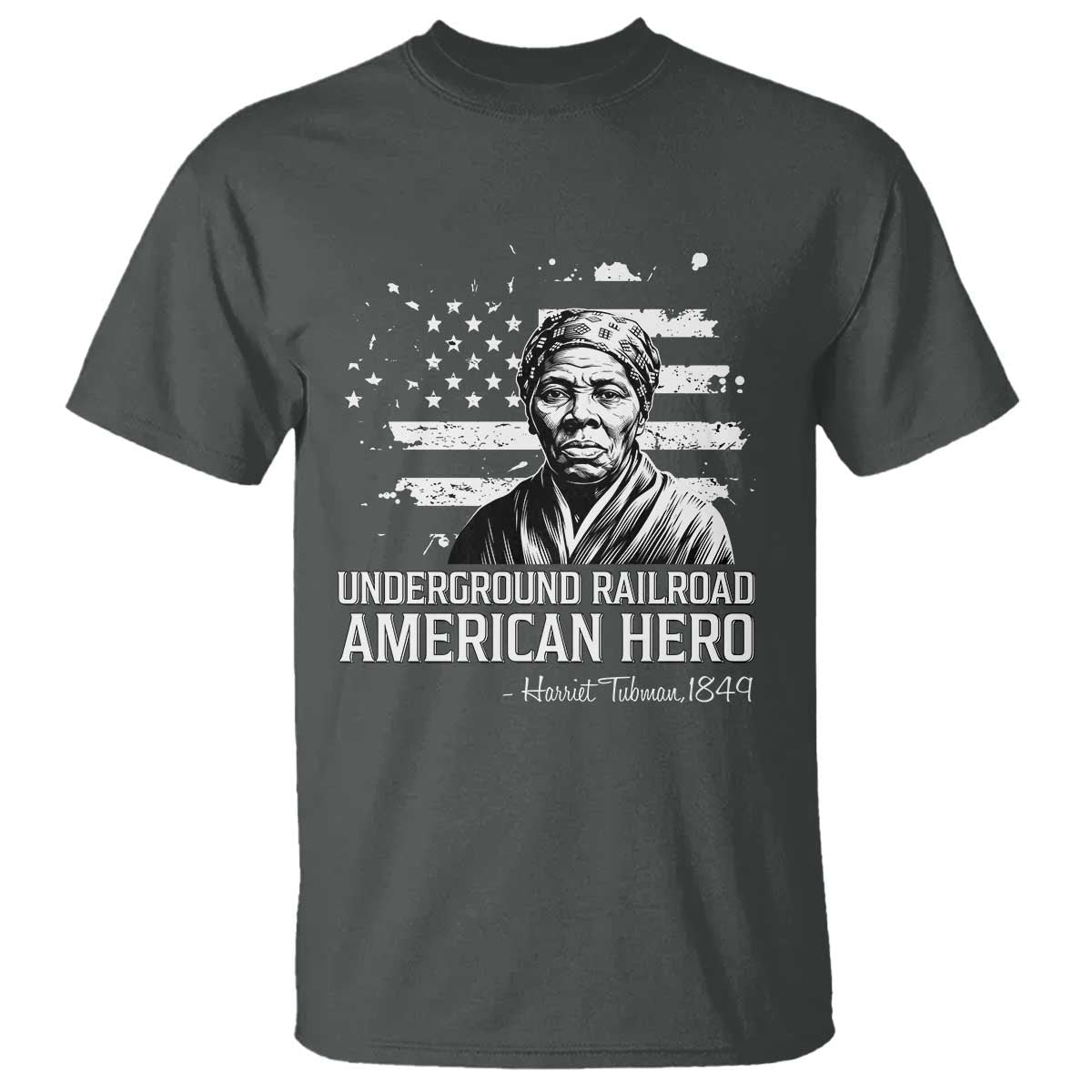 Harriet Tubman T Shirt Underground Railroad American Hero History