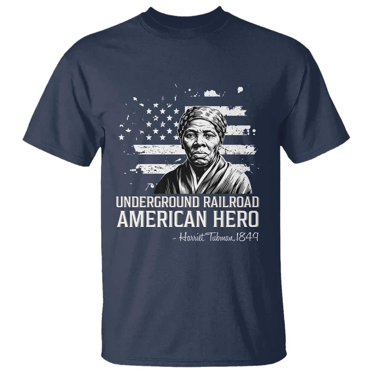 Harriet Tubman T Shirt Underground Railroad American Hero History