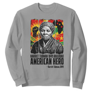 Harriet Tubman Black History Month Sweatshirt Underground Railroad American Hero History