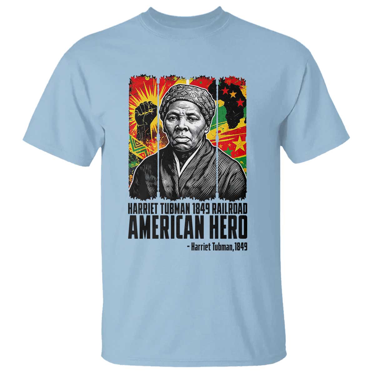 Harriet Tubman Black History Month T Shirt Underground Railroad American Hero History