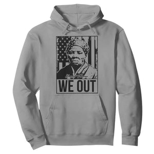 Harriet Tubman Quote Hoodie We Out Strong Woman